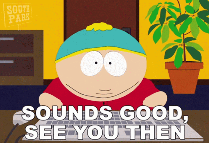 Sounds Good See You Then Eric Cartman GIF