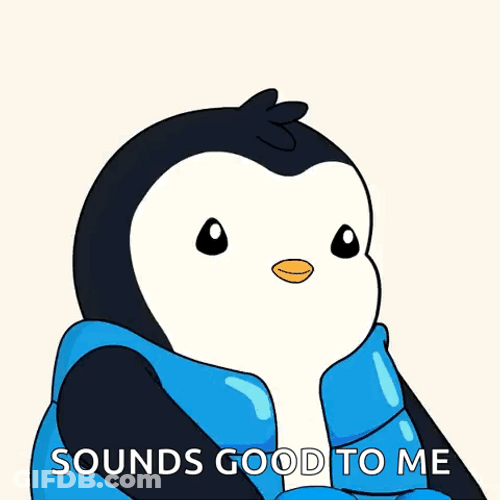 Sounds Good To Me Pudgy Penguin GIF