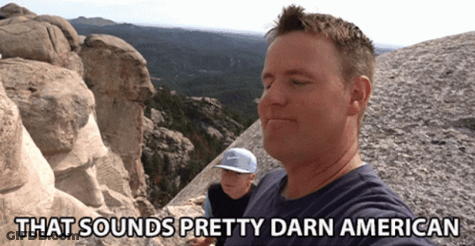 Sounds Pretty American Now GIF
