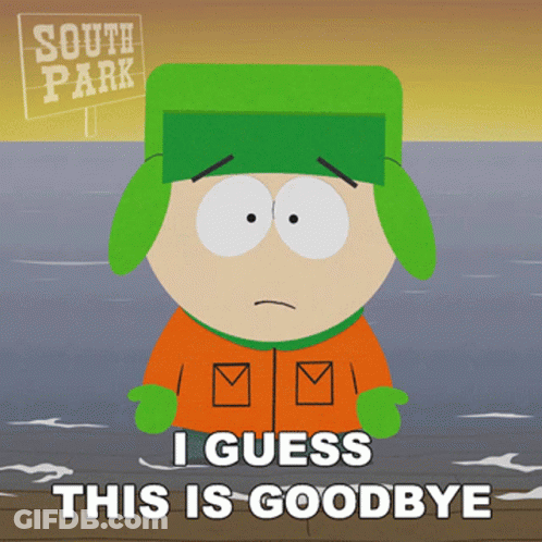 South Park Cartoon Character Saying I Guess This Is Goodbye GIF