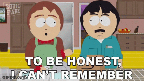 South Park Cartoon Saying To Be Honest I Can't Remember GIF