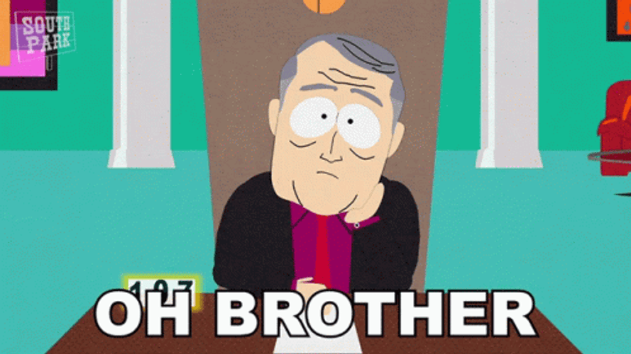 South Park Chairperson Oh Brother GIF