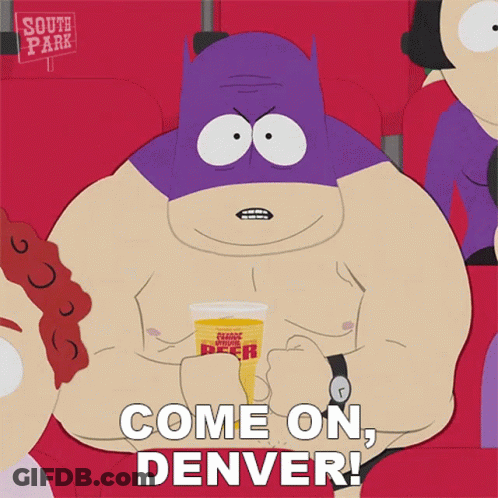 South Park Character Holding Beer Saying Come On Denver GIF
