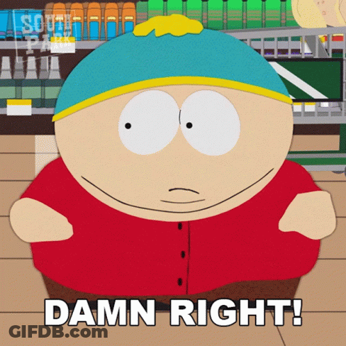 South Park Character Saying Damn Right GIF