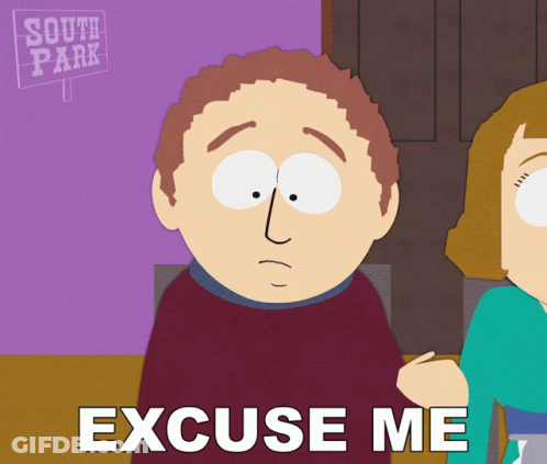South Park Character Saying Excuse Me GIF