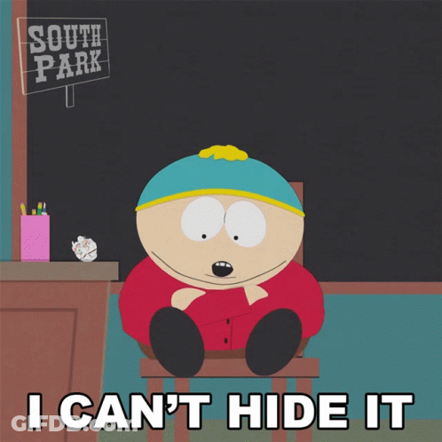 South Park Character Saying I Can't Hide It GIF