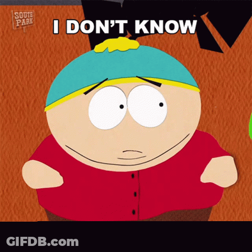 South Park Character Saying I Don't Know GIF