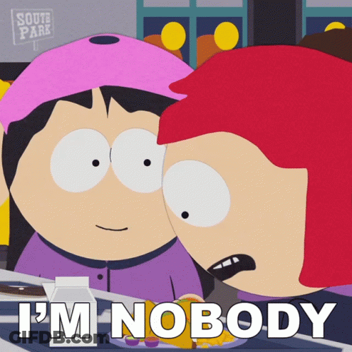 South Park Character Saying I'm Nobody Beside Another GIF
