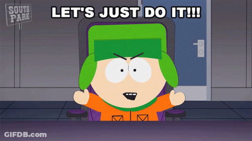 South Park Character Saying Let's Just Do It GIF