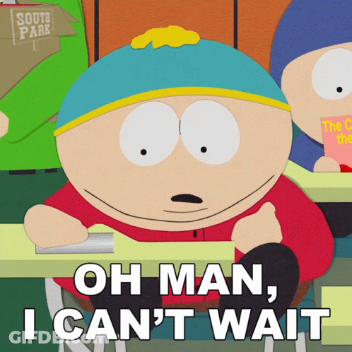 South Park Character Saying Oh Man I Can T Wait GIF
