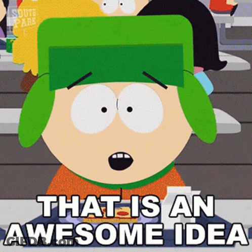 South Park Character Saying That Is An Awesome Idea GIF