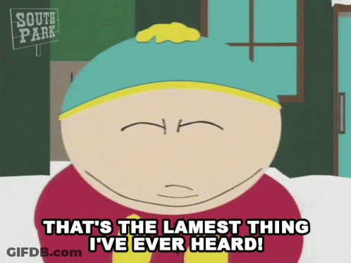South Park Character Saying That's The Lamest Thing GIF