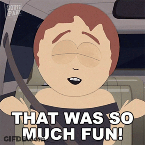 South Park Character Saying That Was So Much Fun GIF