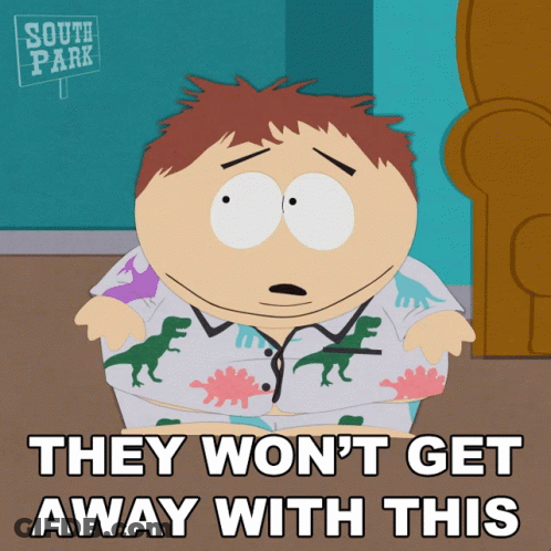 South Park Character Saying They Won T Get Away With This GIF