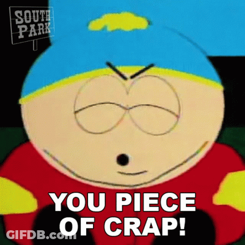 South Park Character Says You Piece Of Crap GIF
