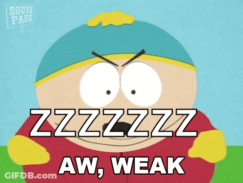 South Park Character Says Zzzzzz Aw Weak GIF
