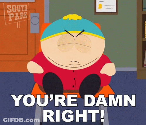 South Park Character Sitting Says You're Damn Right GIF