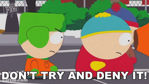 South Park Characters Don't Try And Deny It GIF