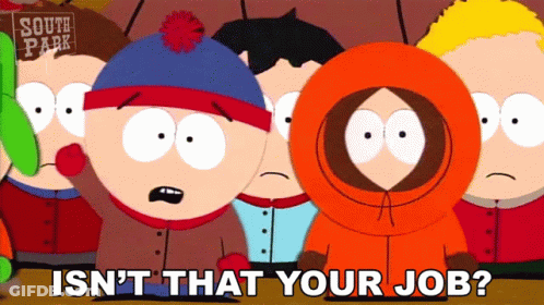 South Park Characters Isn't That Your Job GIF