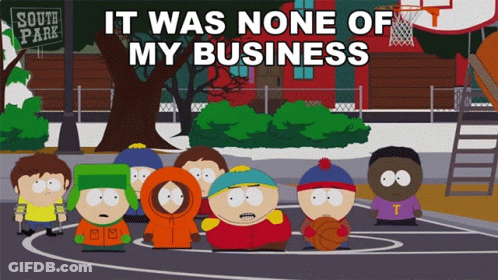 South Park Characters On Basketball Court Saying It Was None Of My Business GIF