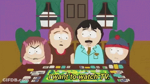 South Park Characters Playing Board Game Saying I Want To Watch TV GIF