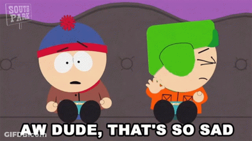 South Park Characters Saying Aw Dude That's So Sad GIF