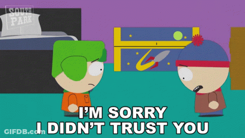 South Park Characters Saying I'm Sorry I Didn't Trust You GIF