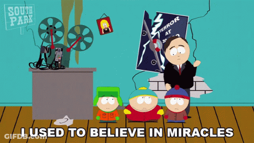 South Park Characters Saying I Used To Believe In Miracles GIF