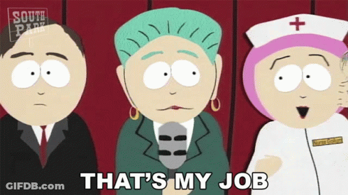 South Park Characters Saying That S My Job GIF