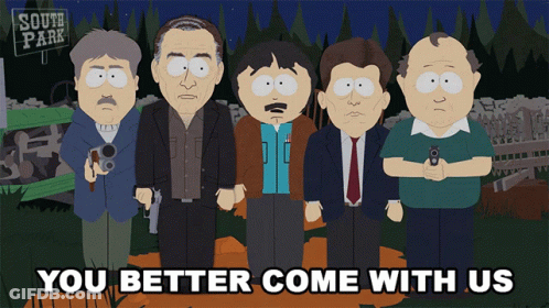 South Park Characters Saying You Better Come With Us GIF