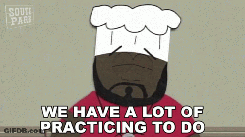 South Park Chef Hat We Have A Lot Of Practicing To Do GIF