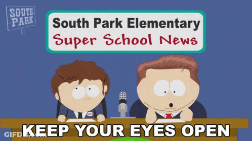 South Park Elementary Super School News Keep Your Eyes Open Sign GIF