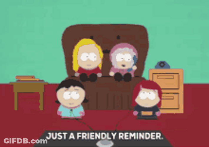 South Park Friendly Reminder GIF