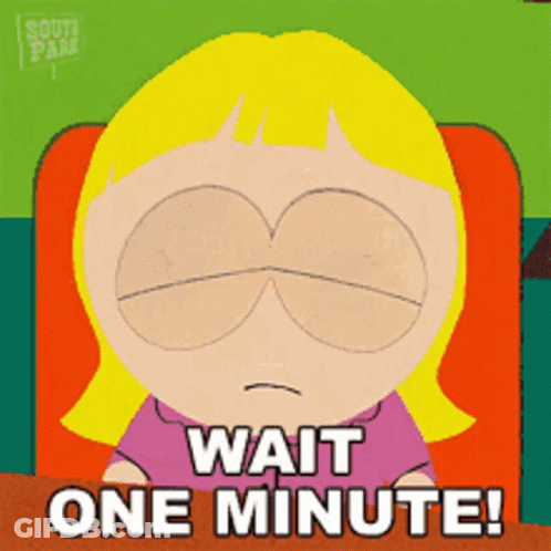 South Park Girl Saying Wait One Minute GIF