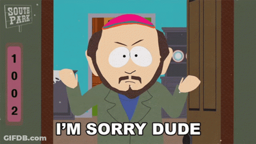 South Park Im Sorry Dude GIF