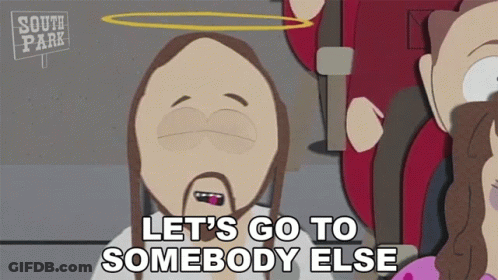 South Park Jesus Says Let's Go To Somebody Else GIF