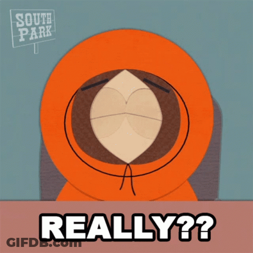 South Park Kenny McCormick Really? GIF
