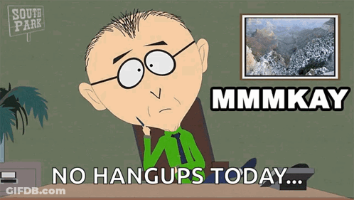 South Park Man Saying No Hangups GIF
