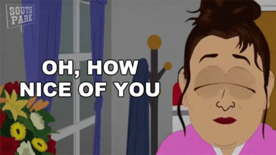 South Park Nice Of You Shady Acres Nurse GIF