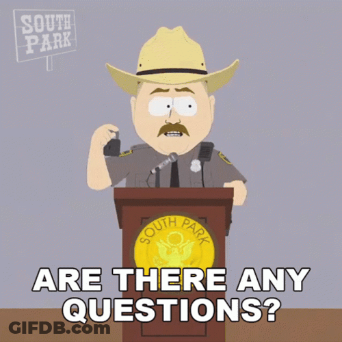 South Park Officer Bright Any Questions GIF