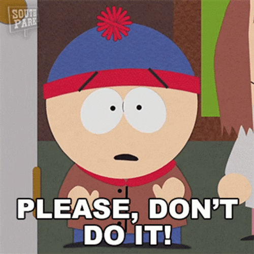 South Park Please, Don't Do It GIF