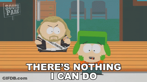 South Park Saying There's Nothing I Can Do GIF