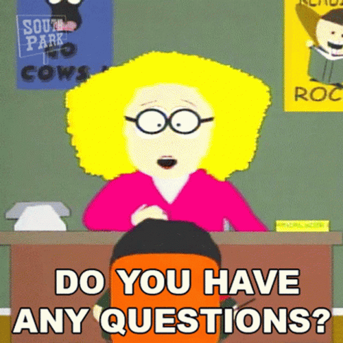 South Park Series Principal Victoria Any Questions GIF