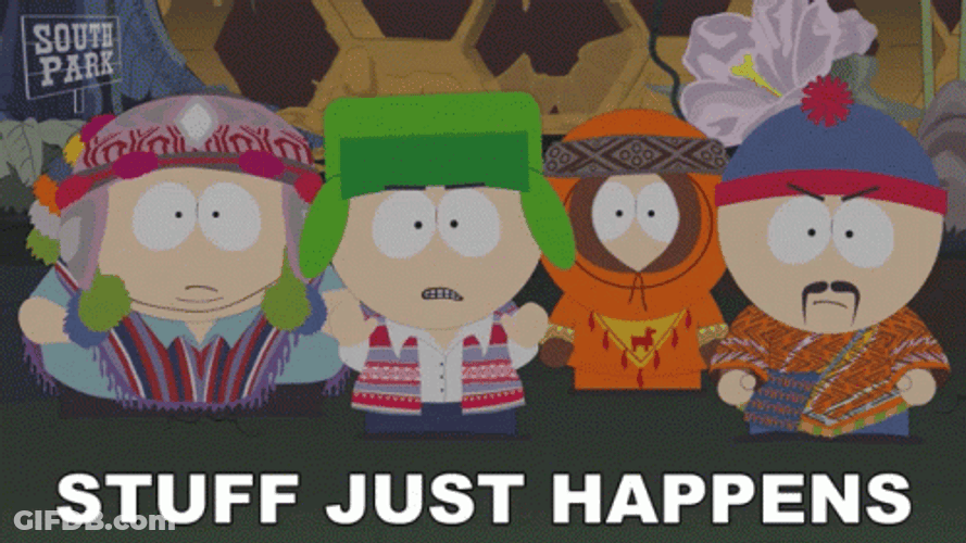 South Park Stuff Just Happens GIF