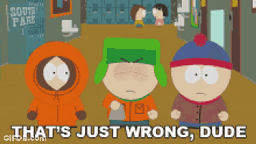 South Park That's Wrong Dude GIF