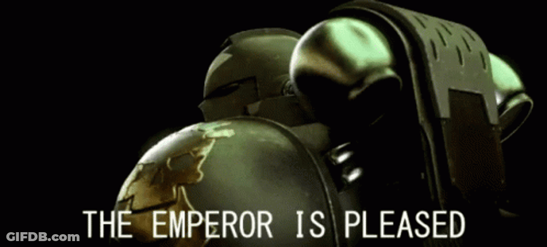 Space Marine The Emperor Is Pleased GIF