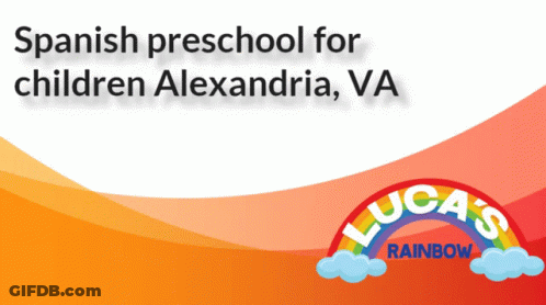 Spanish Preschool For Children Alexandria Va Lucas Rainbow GIF