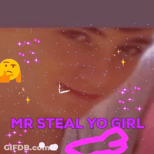 Sparkling Mr Steal Yo Girl GIF