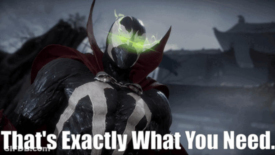 Spawn That's Exactly What You Need GIF