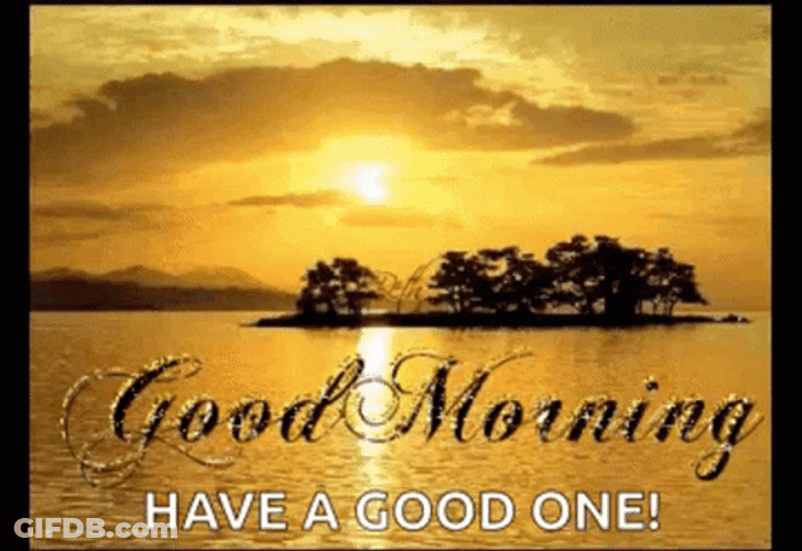 Special Good Morning Have A Good One GIF